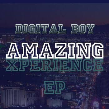 Digital Boy - Amazing Experience E.P.