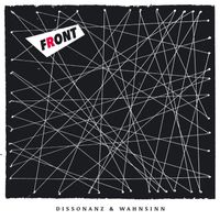 Front - Dissonanz & Wahnsinn (Explicit)
