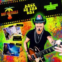 Bret Michaels - Back in the Day (A Road Trip Throwback Anthem)