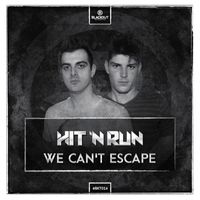 Hit 'N Run - We Can't Escape
