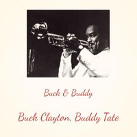 Buck Clayton, Buddy Tate - Buck & Buddy