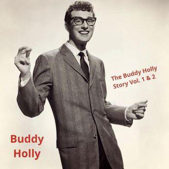Buddy Holly - The Buddy Holly Story Vol. 1 & 2