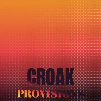 Various Artists - Croak Provisions