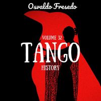 Osvaldo Fresedo - Tango History (Volume 32)