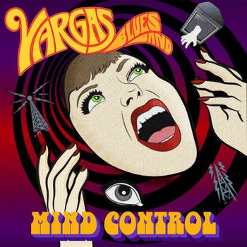 Vargas Blues Band - Mind Control
