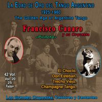 Francisco Canaro Y Su Orquesta - La Edad De Oro Del Tango Argentino (Vol. 20/42)