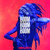 Wahlbeck - Boom Boom Boom