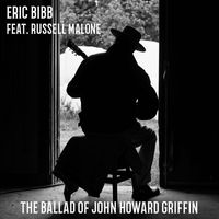 Eric Bibb featuring Russell Malone - The Ballad of John Howard Griffin