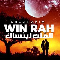 Cheb Hakim - Win Rah Lguelb Li Yensak