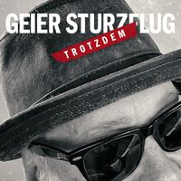 Geier Sturzflug - Trotzdem (Explicit)
