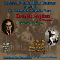 Osvaldo Pugliese y su Orquesta - La Edad De Oro Del Tango Argentino - 1925-1960 (Vol. 35/42)