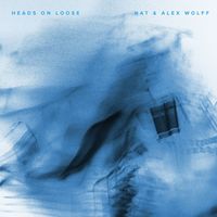 Nat & Alex Wolff - Head's On Loose