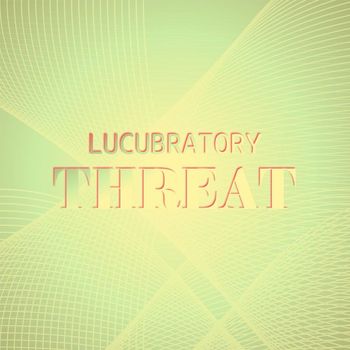 Various Artists - Lucubratory Threat