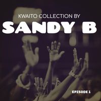 Sandy B - Kwaito Collection: Episode 1