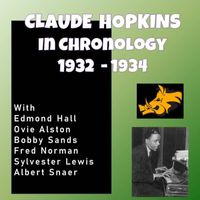 Claude Hopkins - Complete Jazz Series: 1932-1934 - Claude Hopkins