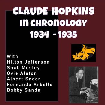 Claude Hopkins - Complete Jazz Series: 1934-1935 - Claude Hopkins