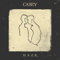Casey - Haze