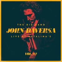 John Daversa - Live at Catalina's, Vol. 02