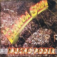 La Banda Show - MUCHO PODER
