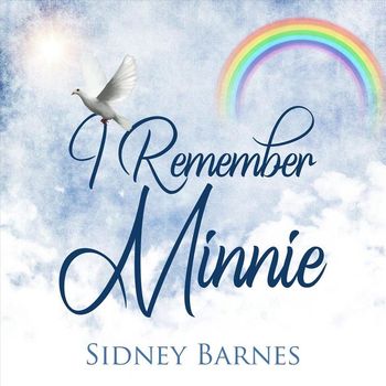 Sidney Barnes - I Remember Minnie