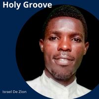 Israel De Zion - Holy Groove