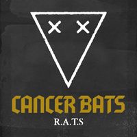 Cancer Bats - R.A.T.S