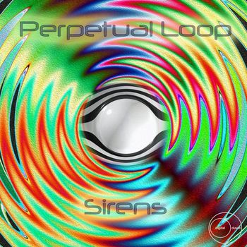 Perpetual Loop - Sirens