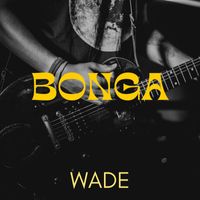 Wade - Bonga