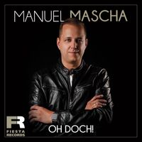 Manuel Mascha - Oh Doch!