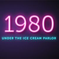 Under the Ice Cream Parlor - 1980