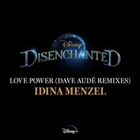 Idina Menzel - Love Power (From "Disenchanted"/Dave Audé Remixes)
