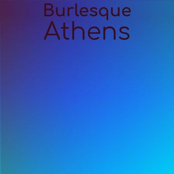 Various Artists - Burlesque Athens