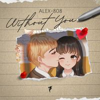 ALEX-808 - Without You (EP)