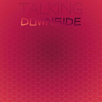 Various Artists - Talking Downside