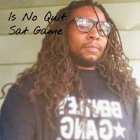 Sat Game - Is No Quit (Explicit)
