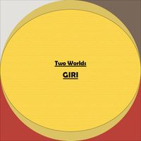 Giri - Two Worlds