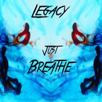 Legacy - Just Breathe
