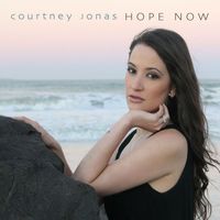 Courtney Jonas - Hope Now