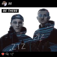ZIZ - Be There