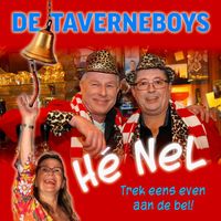 De Taverneboys - Hé  Nel (trek eens even aan de bel)