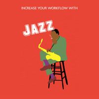 Soft Jazz - Increase Your Workflow With Some Light Jazz