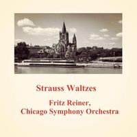 Fritz Reiner, Chicago Symphony Orchestra - Strauss Waltzes