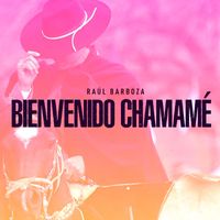 Raul Barboza - Bienvenido Chamamé
