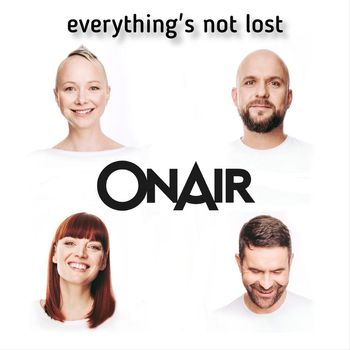 ONAIR - Everything's Not Lost