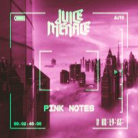 Juice Menace - Pink Notes (Explicit)