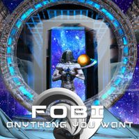 Fobi - Anything You Want