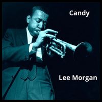 Lee Morgan - Candy