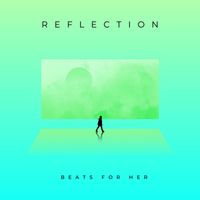 Beats For HER - Reflection