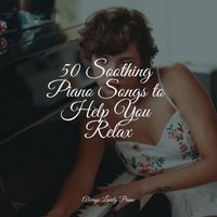 Piano Dreams, Brain Study Music Guys, London Piano Consort - 50 Soothing Piano Songs to Help You Relax