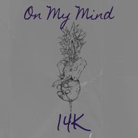14k - On My Mind (Explicit)